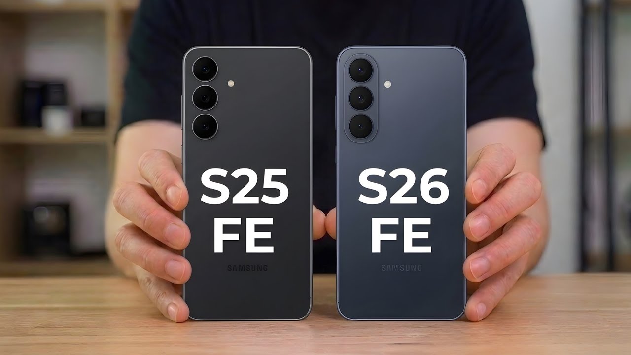Samsung Galaxy S25 FE против Samsung Galaxy S26 FE