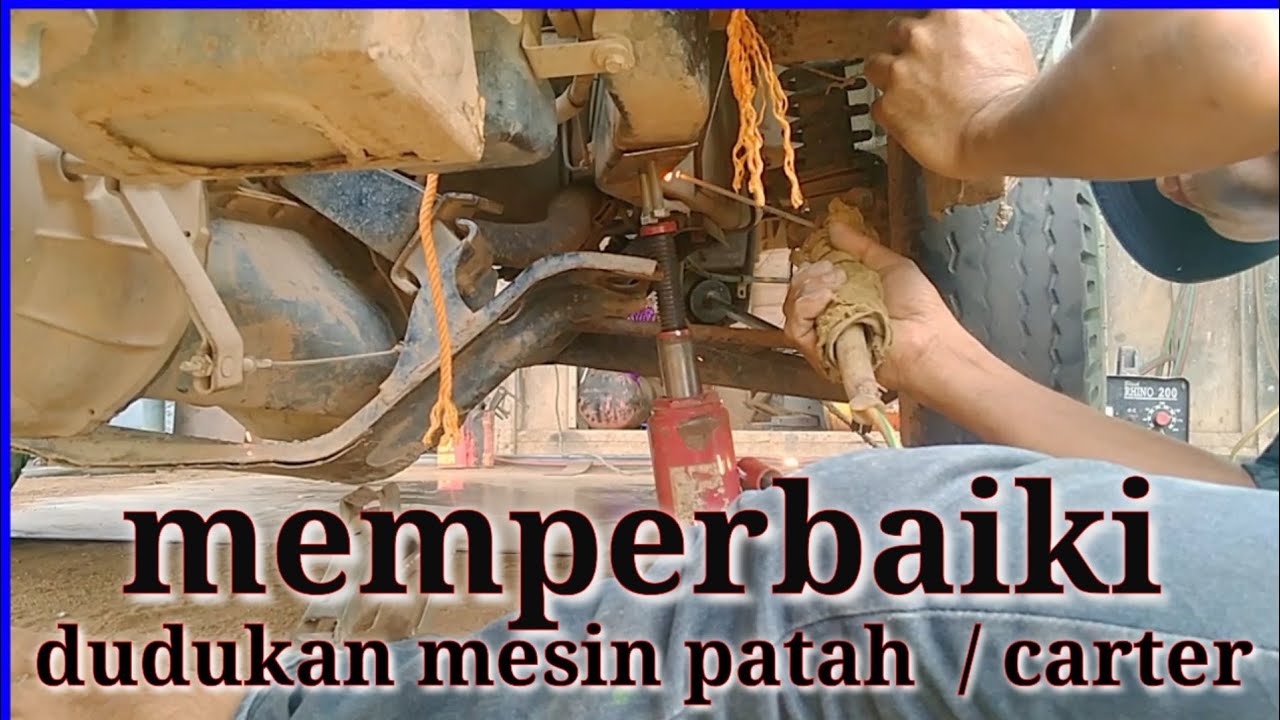memperbaiki dudukan mesin mobil yg patah