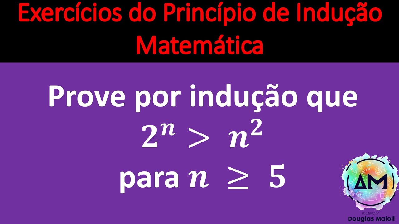 Exercício Resolvido 05 - Indução Matemática - Turma UNIVESP