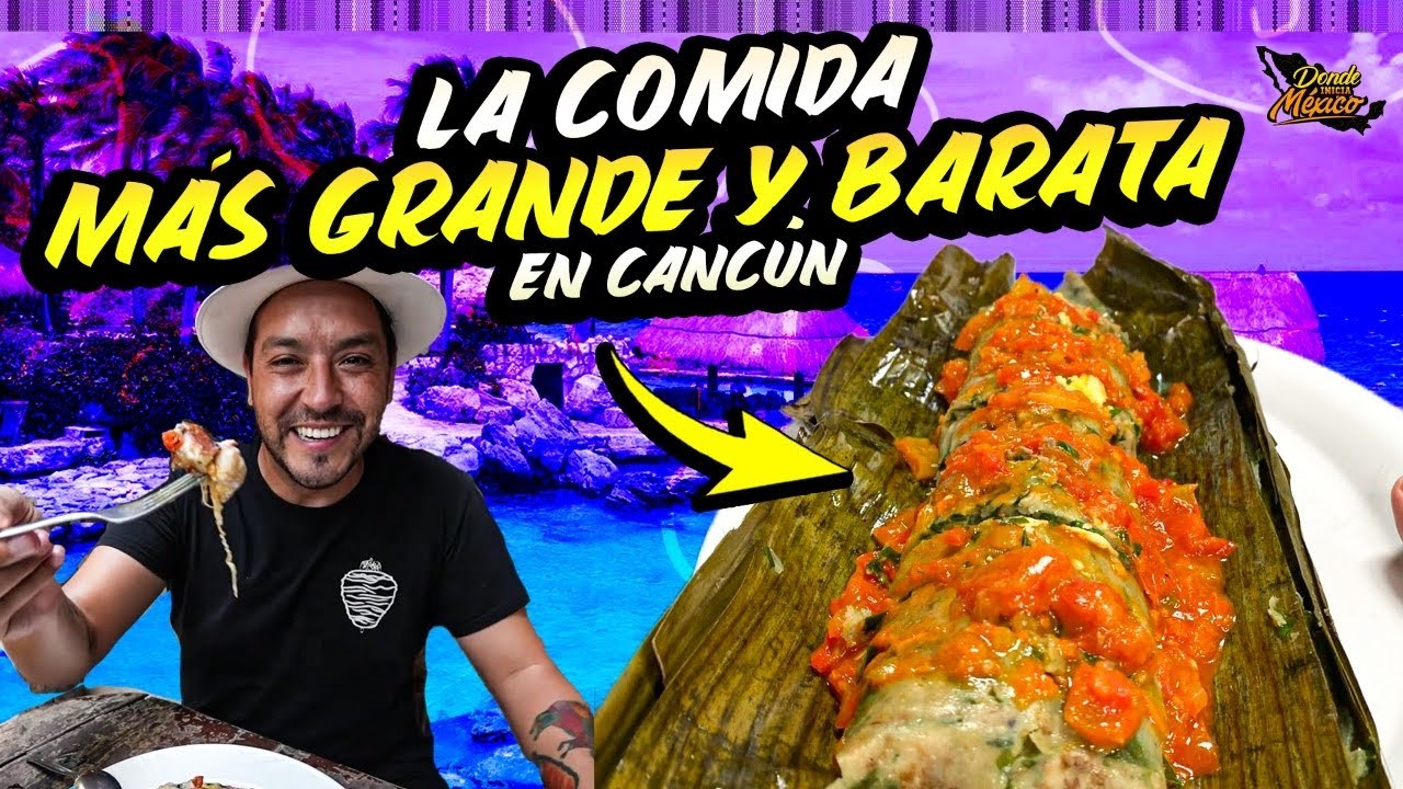 La COMIDA MÁS GRANDE y BARATA DE CANCÚN