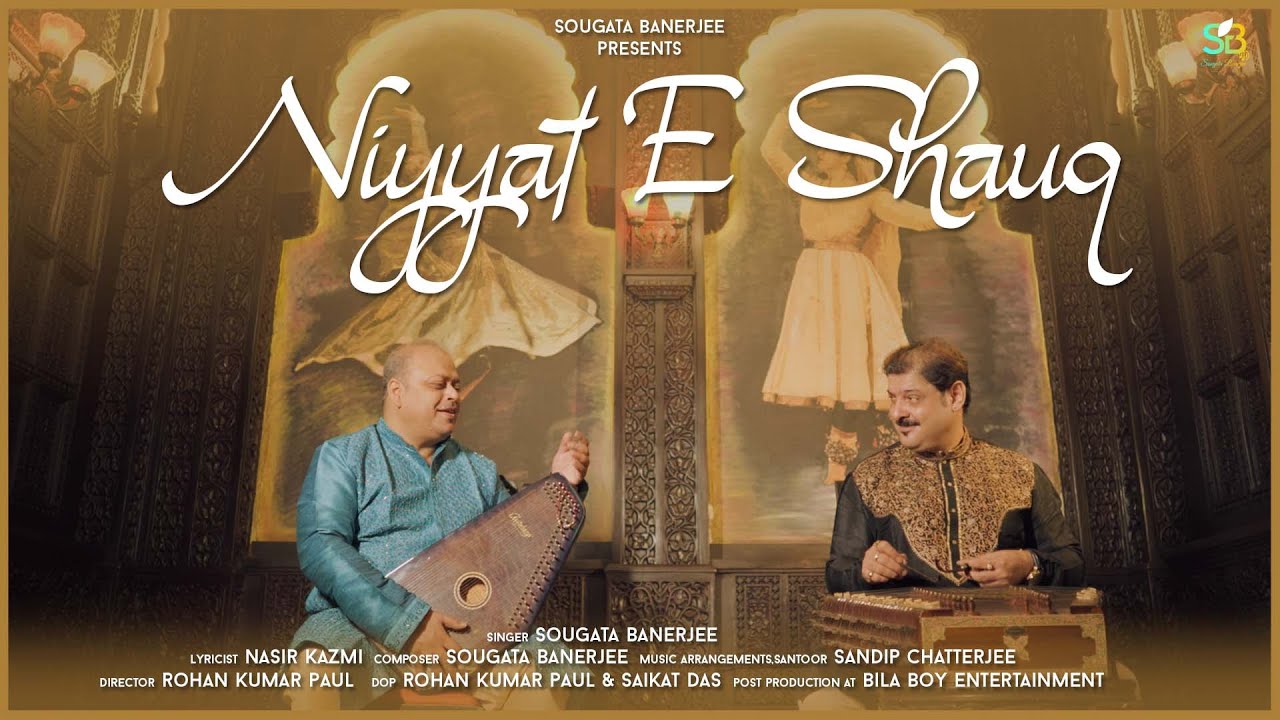 Niyyat-E-Shauq II Nasir Kazmi II Sougata Banerjee II Sandip Chatterjee