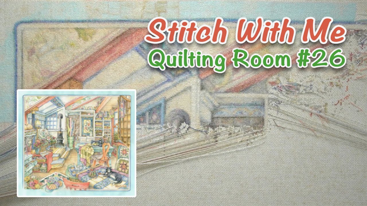 Stitch With Me [HAED] - Quilting Room #26 [no talk]
