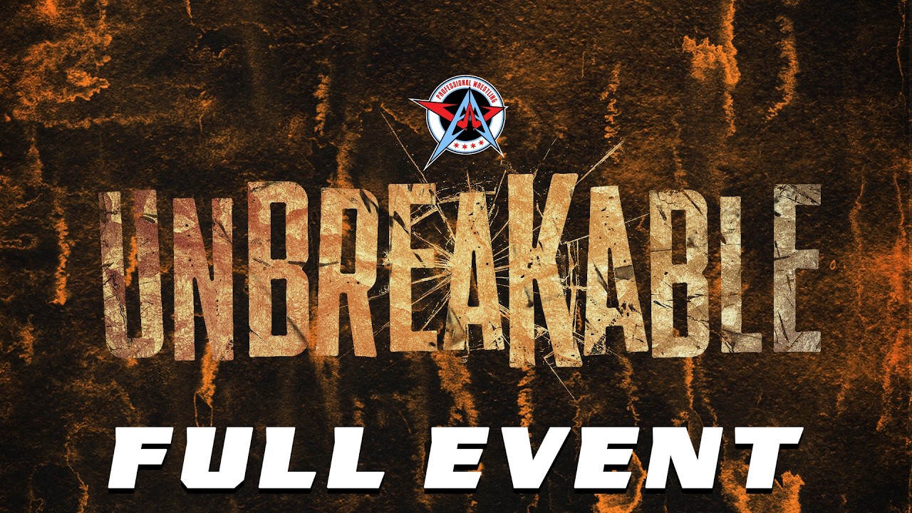Unbreakable 2026 - FULL EVENT | AAW Pro