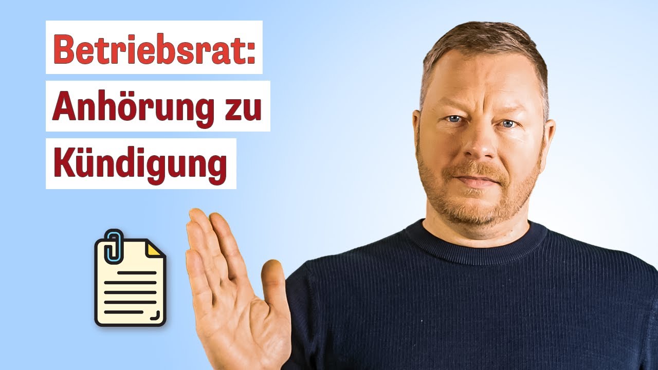 Das muss der Betriebsrat tun, wenn er zu einer Kündigung angehört wird