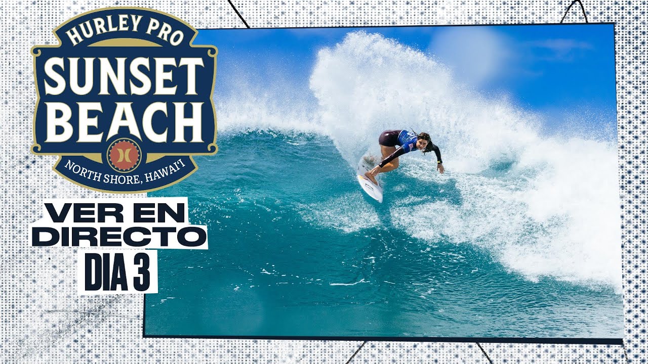 VER EN DIRECTO Hurley Pro Sunset Beach 2024 - Dia 3