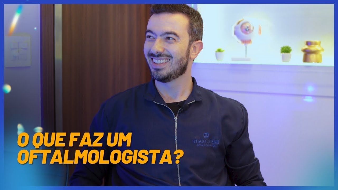O que faz um Oftalmologista?
