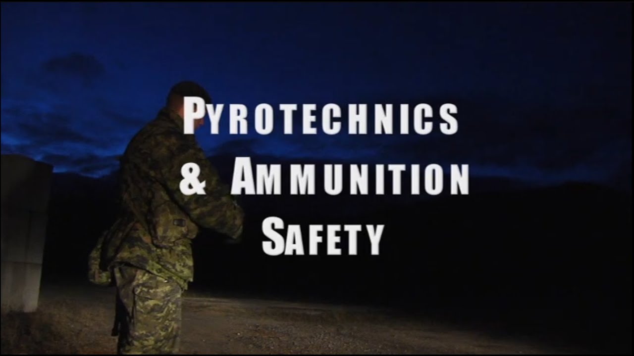 Canadian Forces - Pyrotechnics and Small Arms Ammunition Safety