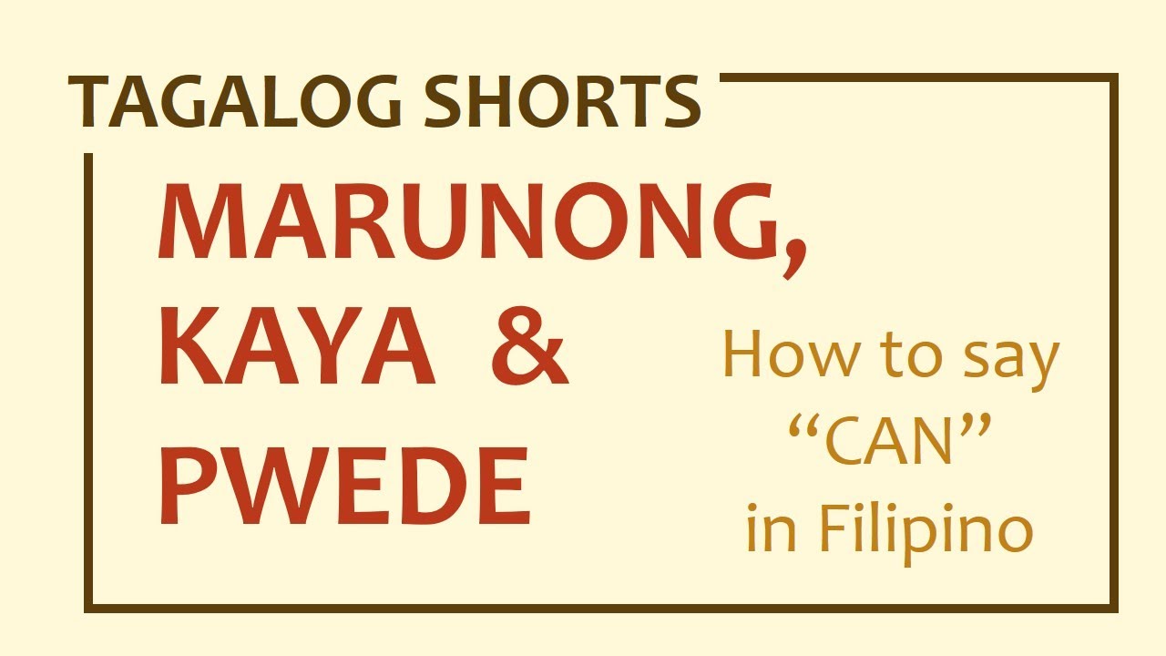 LEARN FILIPINO | Difference between MARUNONG, KAYA and PWEDE | "CAN" in English | Tagalog Shorts