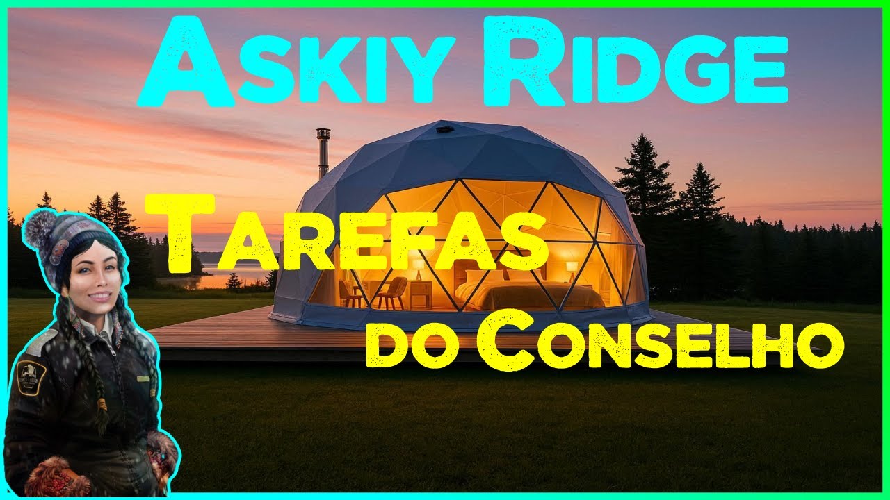 ASKIY RIDGE : TAREFAS DO CONSELHO