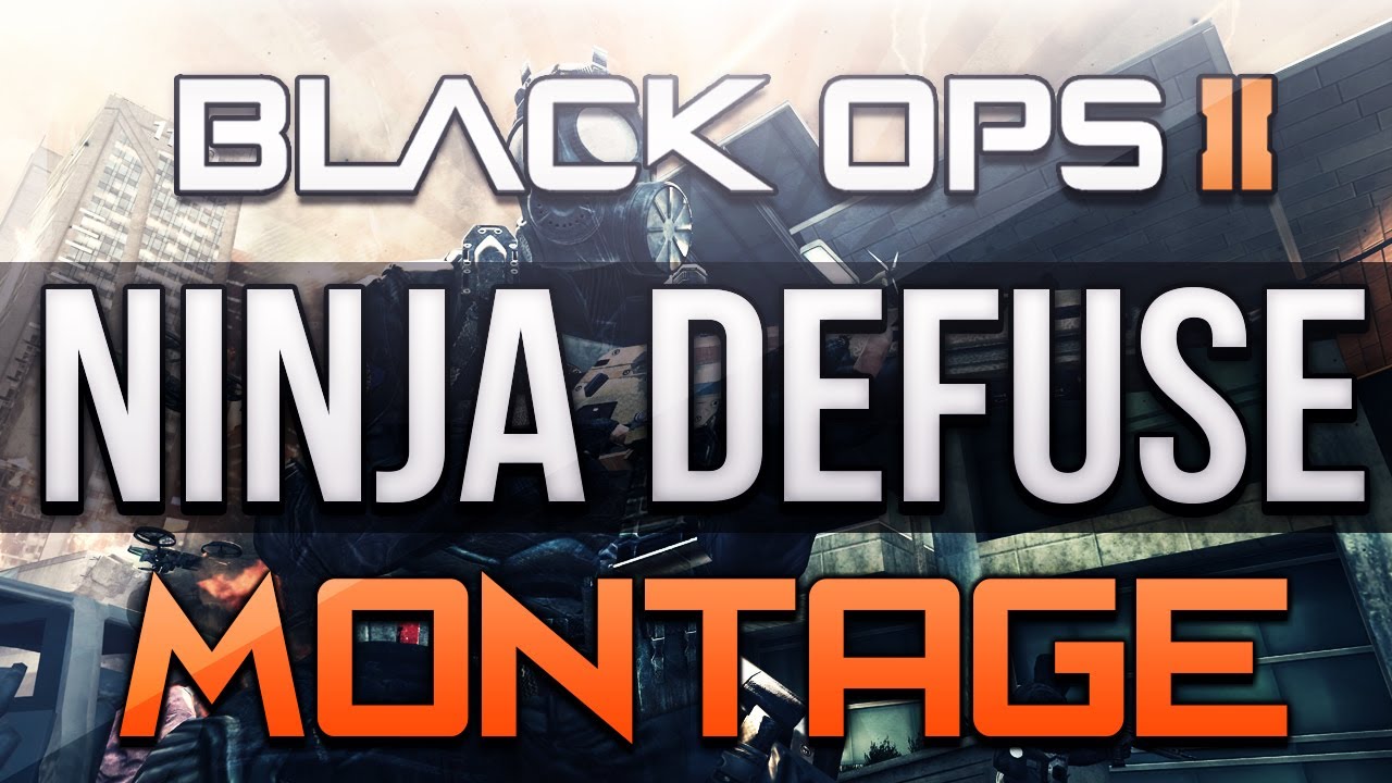 Black Ops 2 Ninja Defuse Montage ep.1