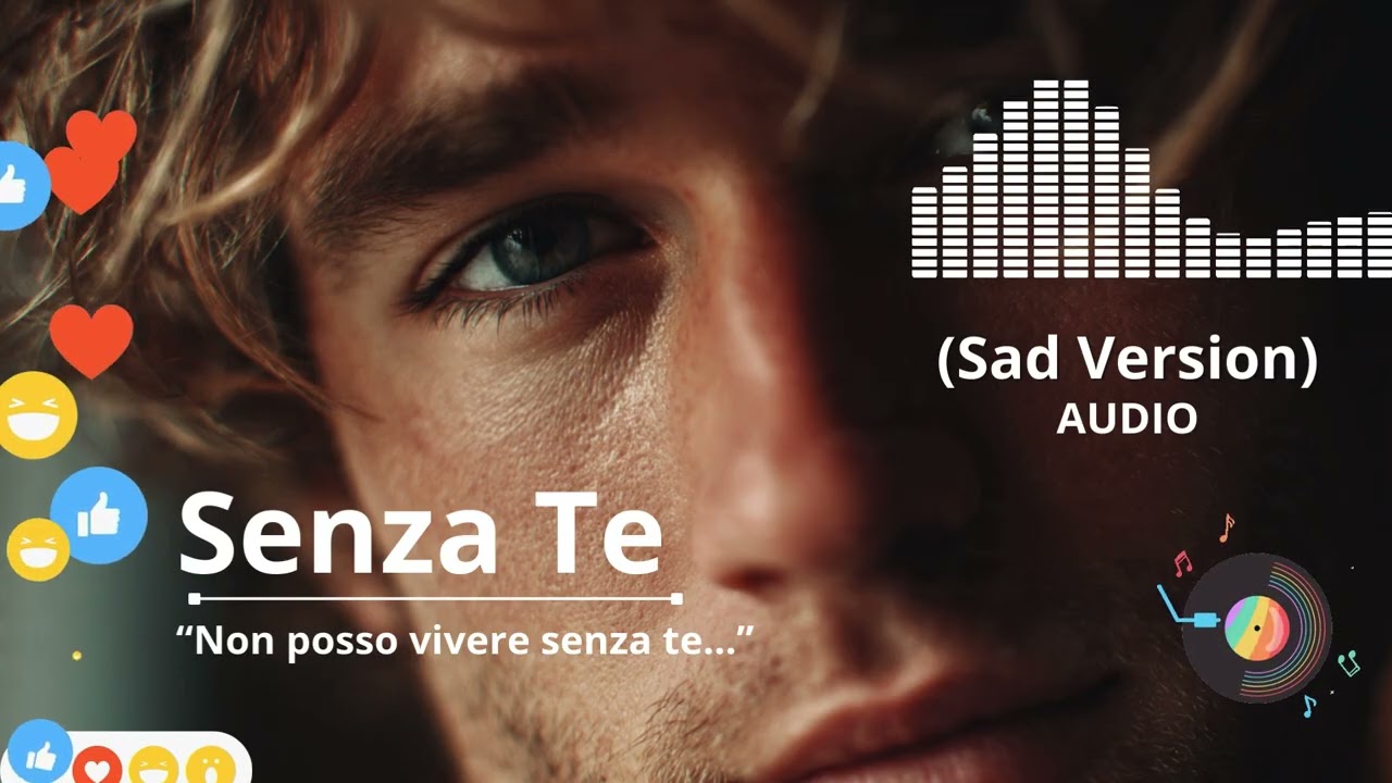 AUDIO : Senza Te – Canzone Pop Romantica Sad Italiana | Testo Emotivo AUDIO