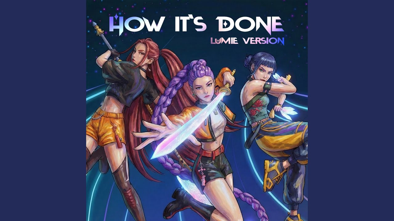 How It’s Done (Lumie Version)