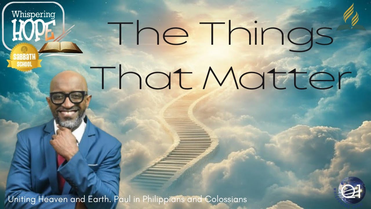 The Things That Matter | Daily Sabbath School Lesson Study 6| Quarter 1 2026