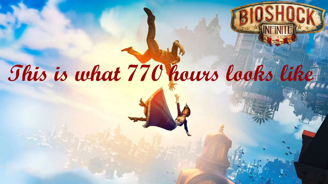 This is what 770 hours in BioShock Infinite looks like
