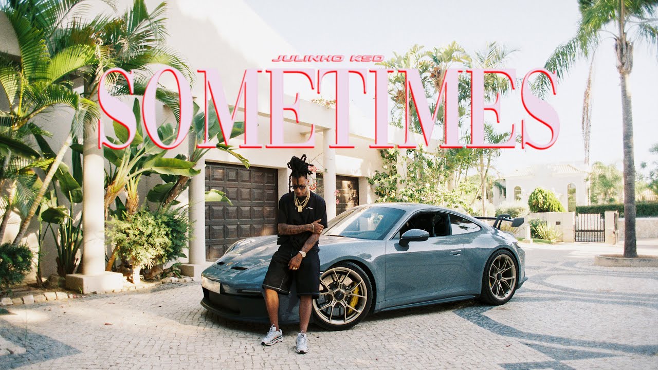 JULINHO KSD - Sometimes