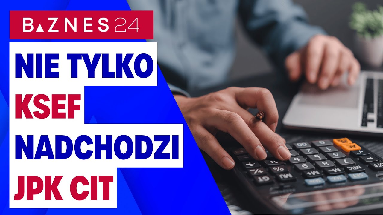 Nie tylko KSEF! Nadchodzi JPK CIT - czym jest i co zmieni?
