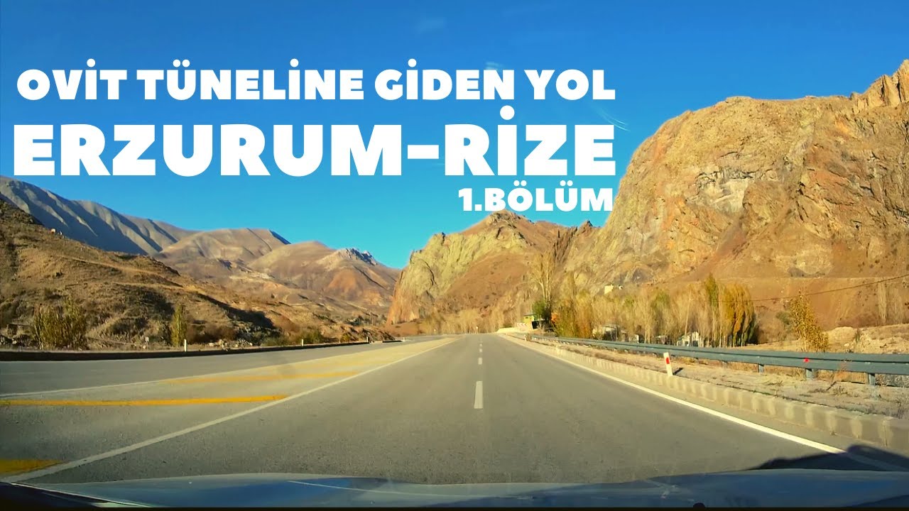 Ovit Tüneline Giden Yol Erzurum-Rize Yolu 1. Bölüm