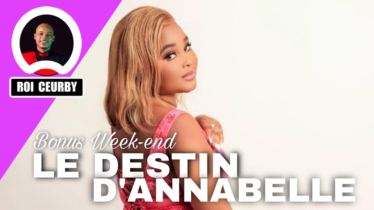 LE DESTIN D’ANNABELLE (BONUS WEEK-END) 