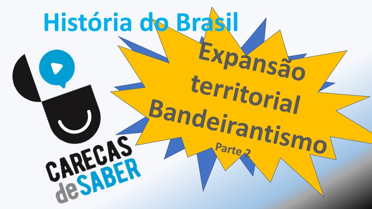 Aula 9 EXPANSÃO TERRITORIAL E BANDEIRANTISMO parte 2