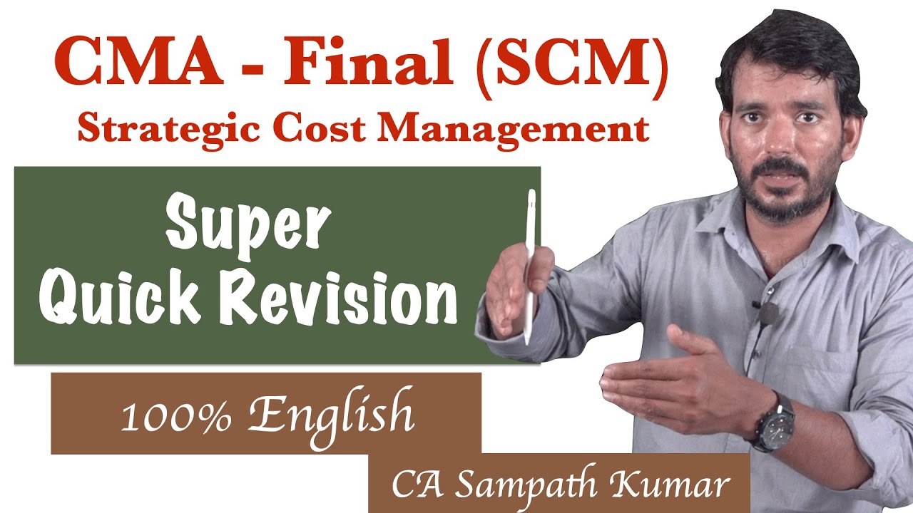 SCM | CMA Final | Super Quick Revision | 100% English | CA Sampath Kumar | Part 1