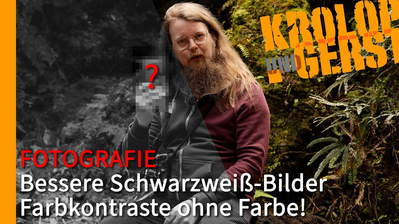 Bessere Schwarzweiß-Bilder - Farbkontraste ohne Farbe 📷 Krolop&Gerst