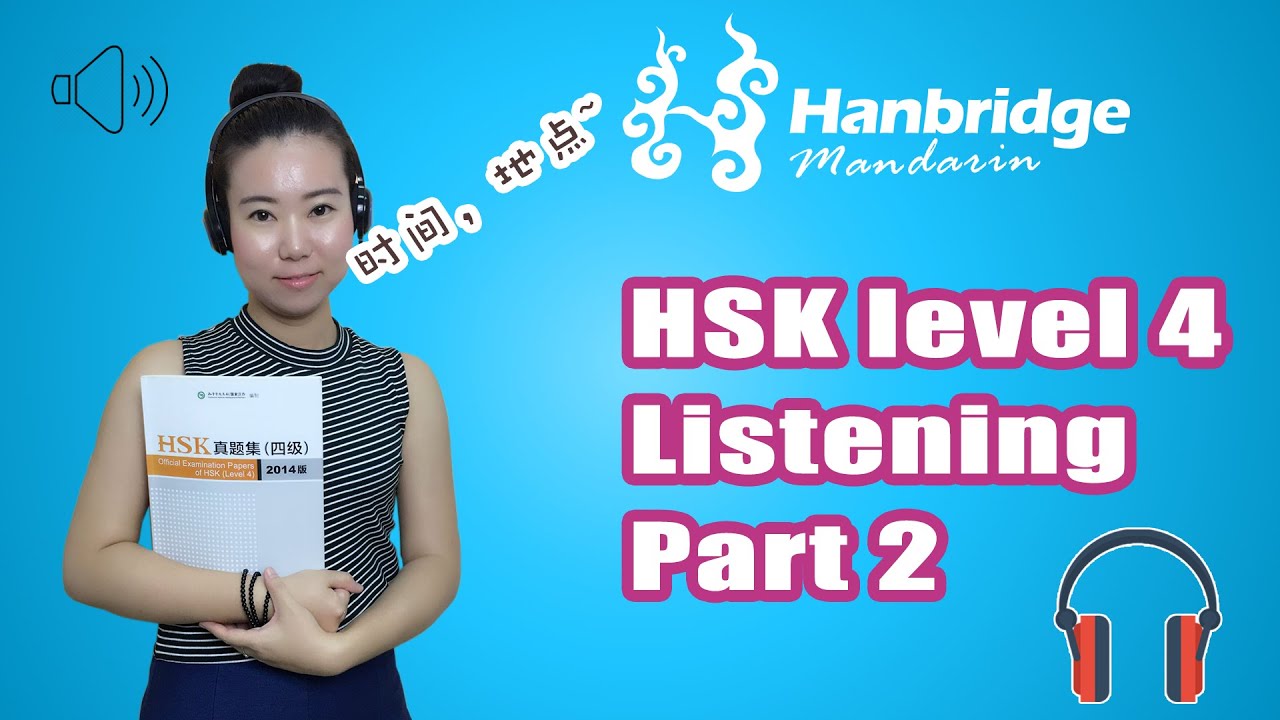 Chinese HSK Level 4: Listening Part 2 - Tips and Practice
