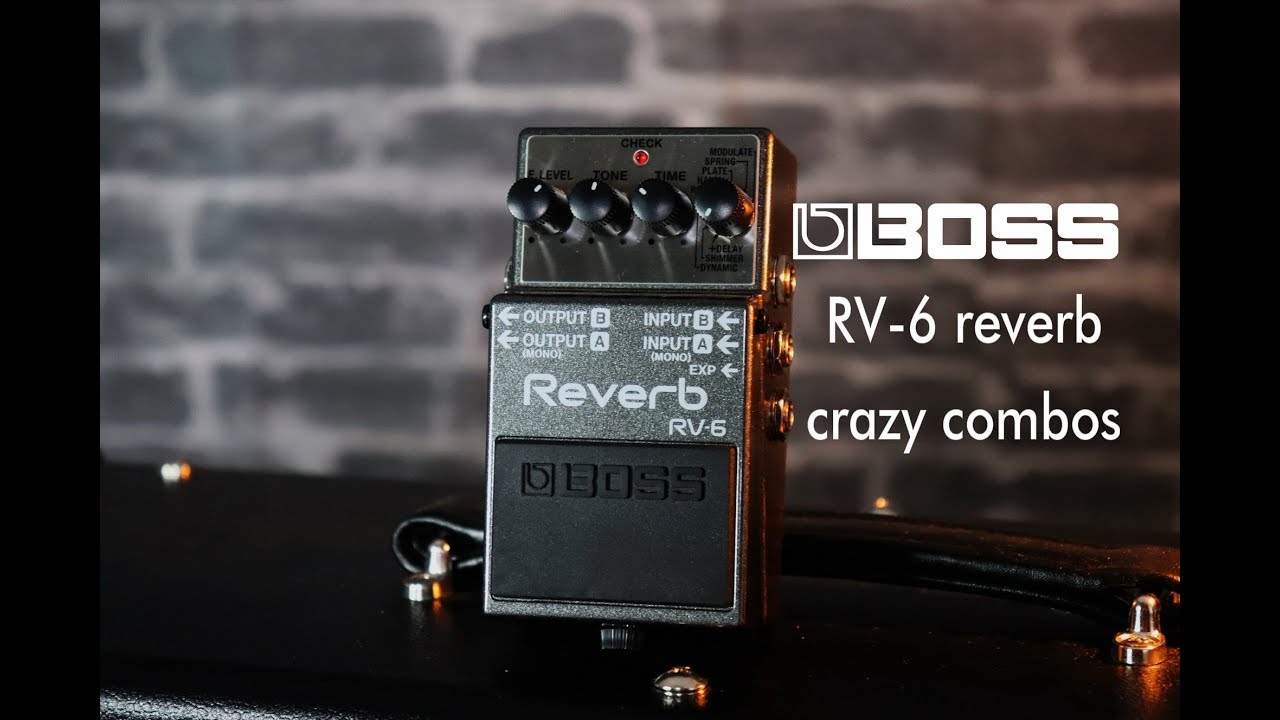 BOSS RV-6 reverb in crazy pedal effects combos