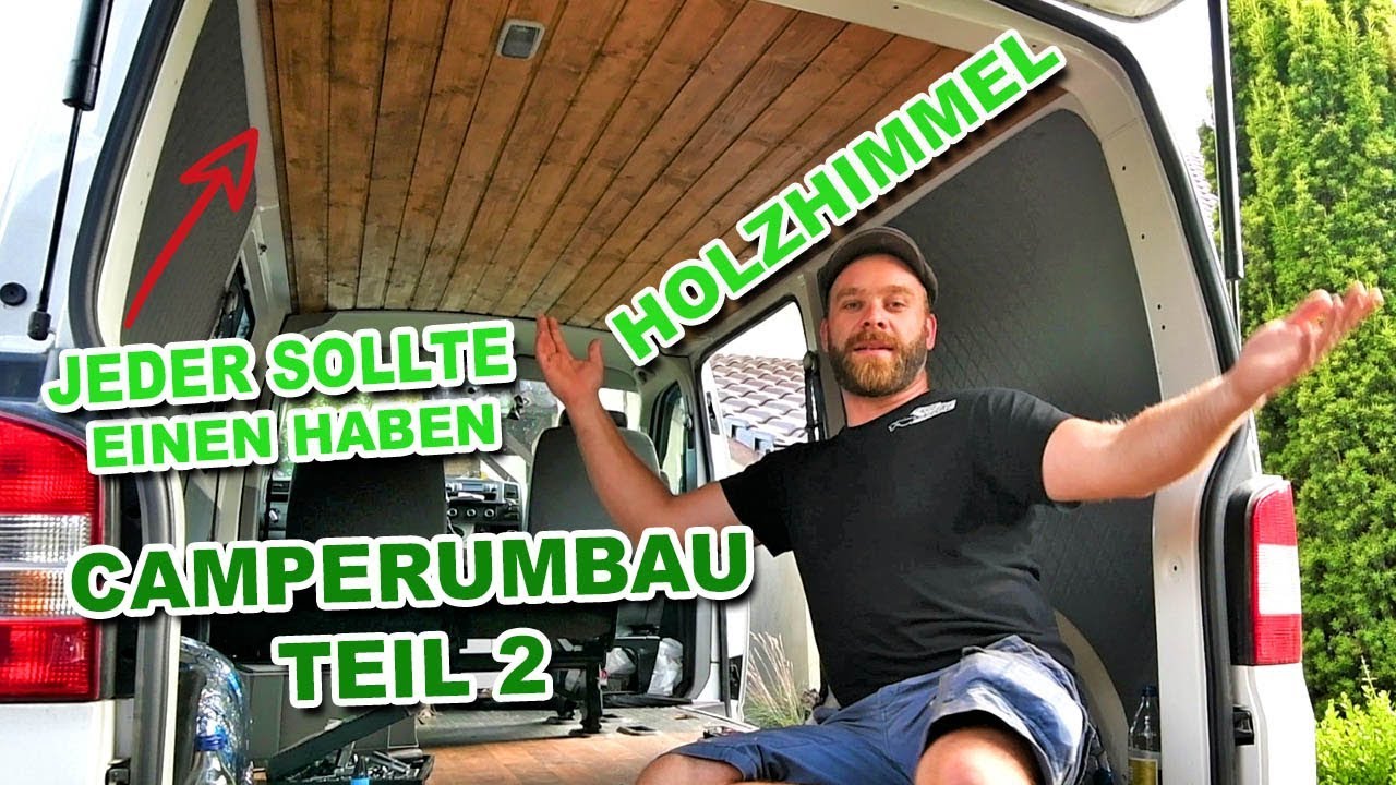 Bus wird zum Camper Teil 2/5 - VW T5 bekommt einen Himmel aus Holz