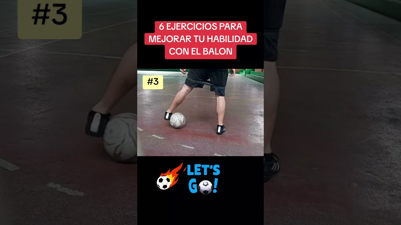 6 EJERCICIOS PARA MEJORAR TU HABILIDAD CON EL BALON