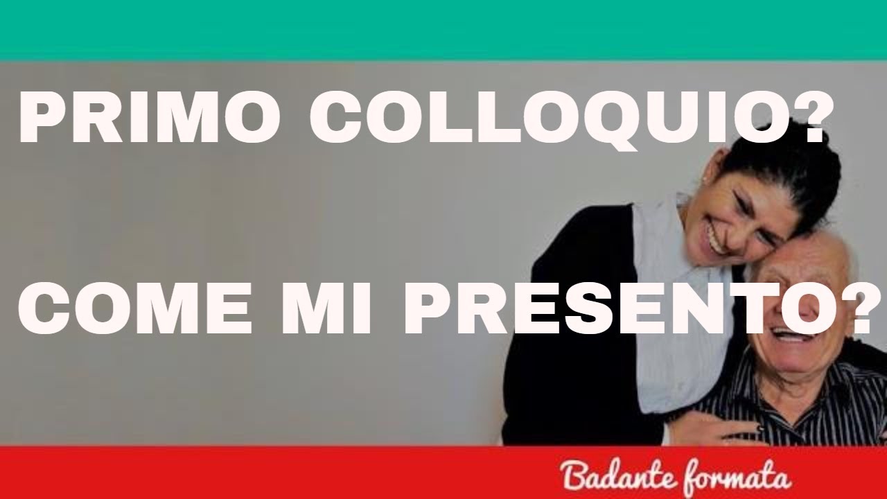 COME PRESENTARSI AL PRIMO COLLOQUIO