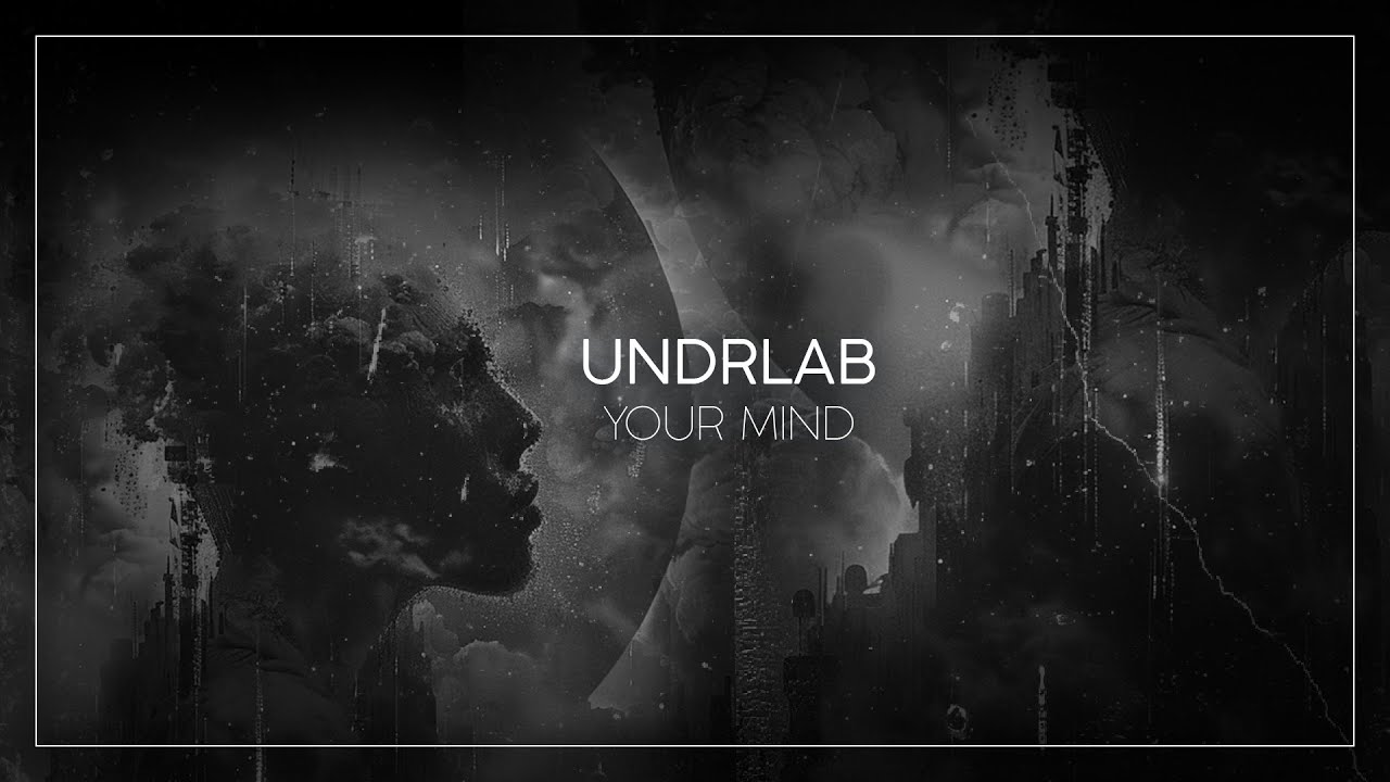 UNDRLAB - Your Mind (Original Mix) [Melodic Techno]