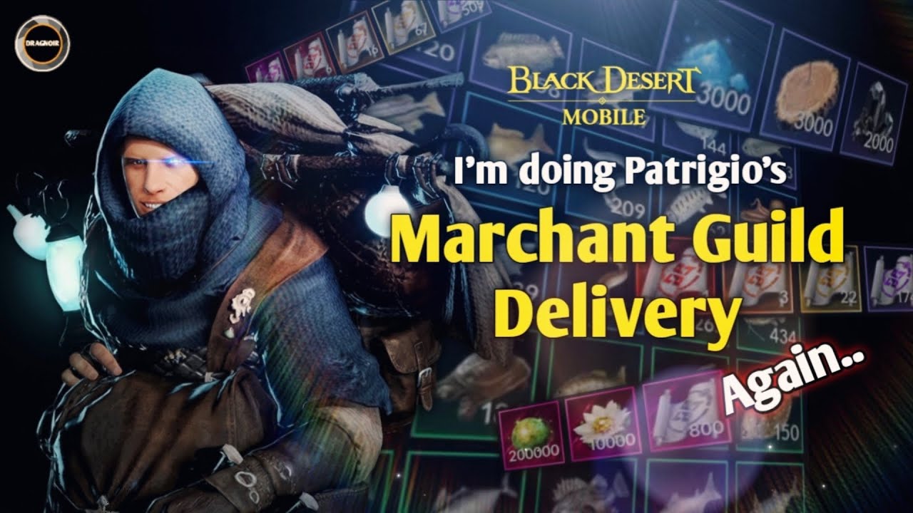 Im Doing Merchant Guild delivery..again 🙃😁 | for the last time..😮‍💨 |  Black Desert Mobile 