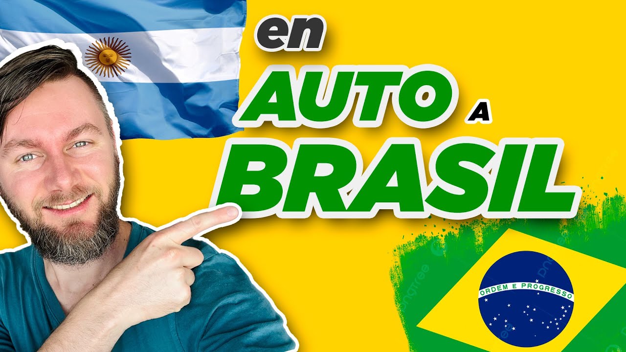 ✅En AUTO a BRASIL desde ARGENTINA 👉🏻 Experiencia COMPLETA y REAL
