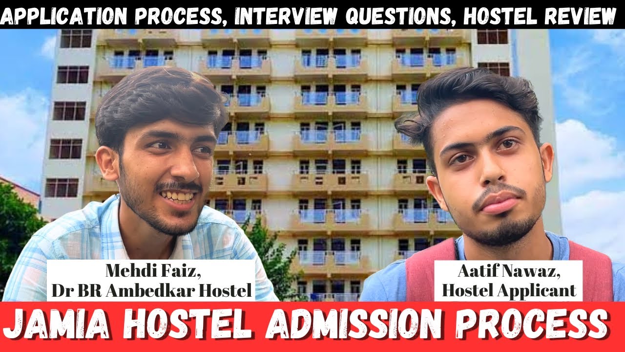 Jamia Hostel Process Explained | How to get Hostel in Jamia, Interview Questions etc