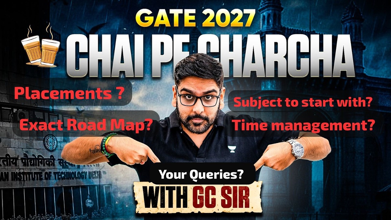 GATE 2027 Chai Pe Charcha With GC Sir | Ask Me Anything