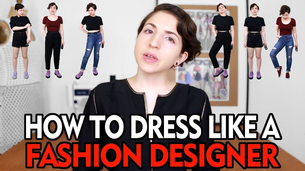 How To Dress Like A Fashion Designer
