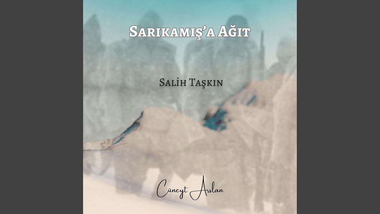 Sarıkamış'a Ağıt (feat. Salih Taşkın)