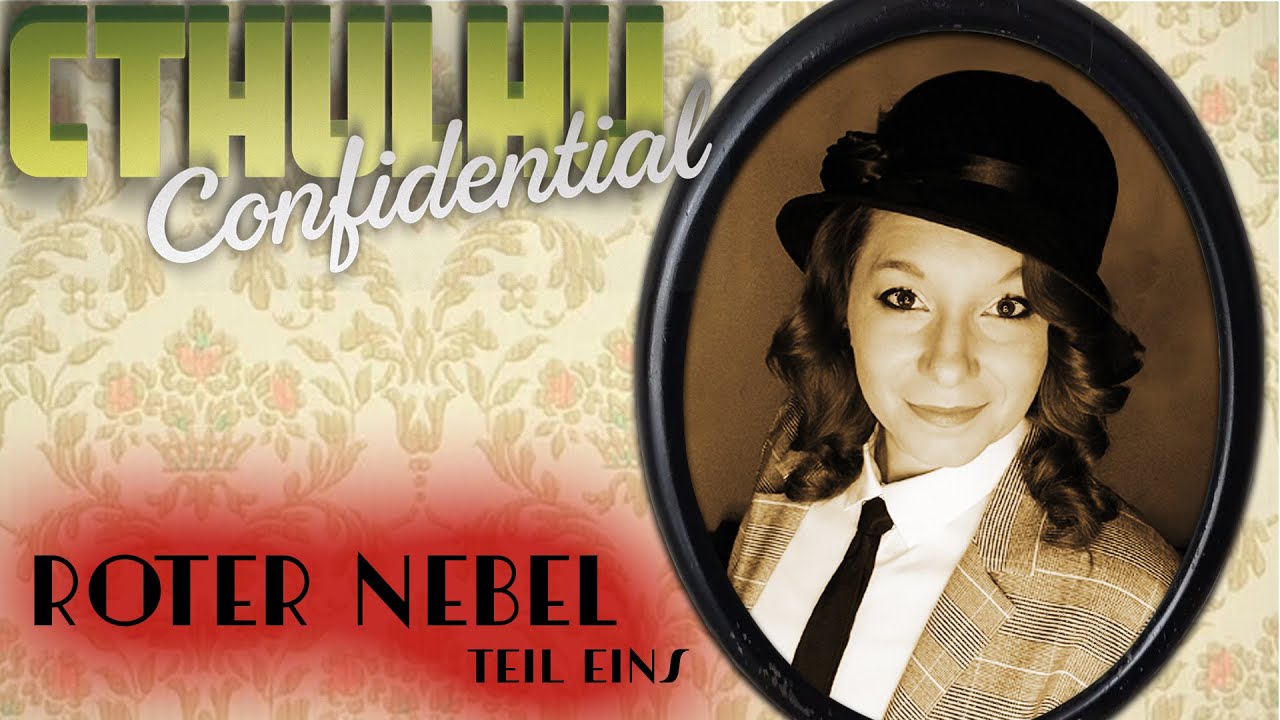 Cthulhu Confidential | Roter Nebel | Teil 1 (Phyllis Oakley)