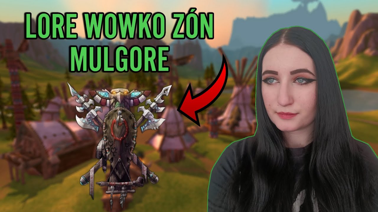 LORE WOWKO ZÓN (DÍL 1.) | MULGORE