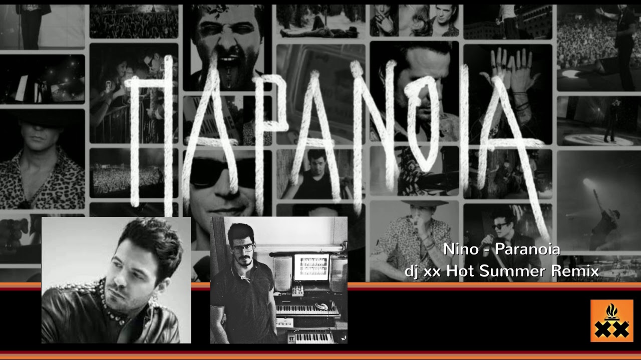 Nino - Είμαι ένας άλλος - Paranoia | dj xx Hot Summer Remix