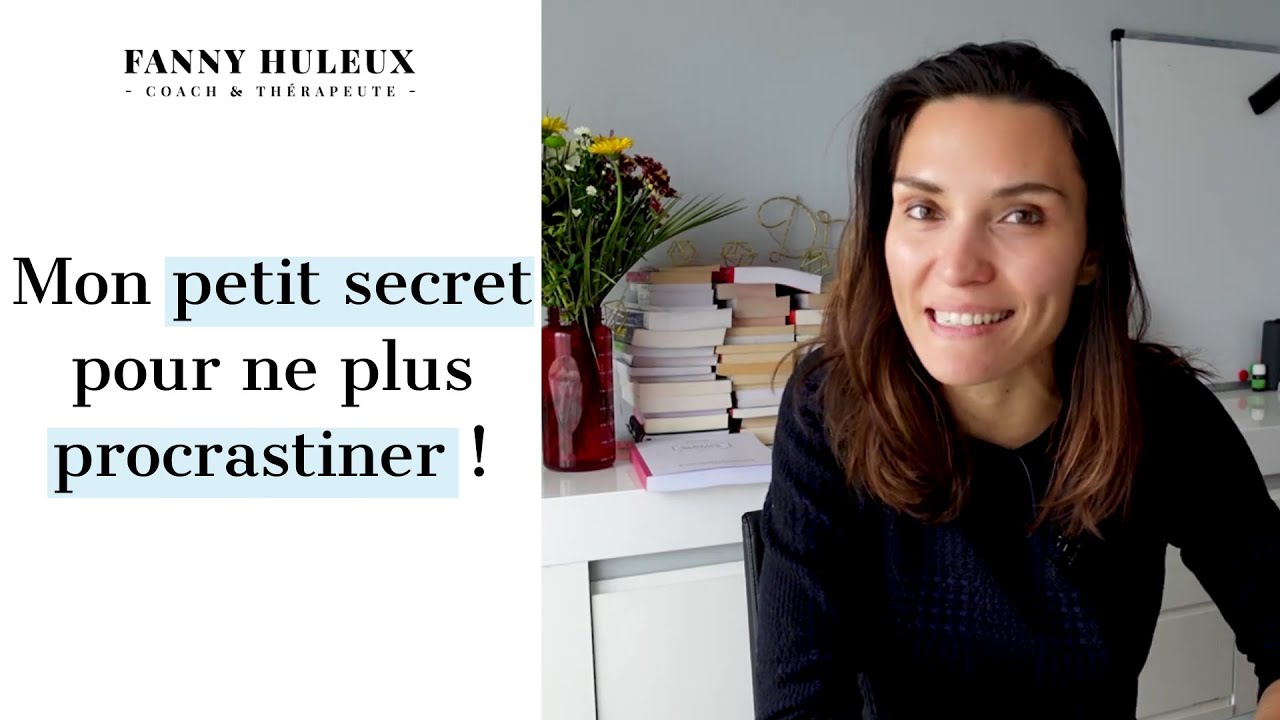 Je vous partage mon petit secret pour ne plus procrastiner !