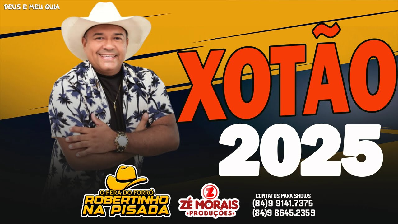 XOTÃO 2025 SÓ AS MELHORES EM RITMO DE XOTE SHOW AO VIVO (SIGA)@ROBERTINHONAPISADAVIDEOSOFICIA