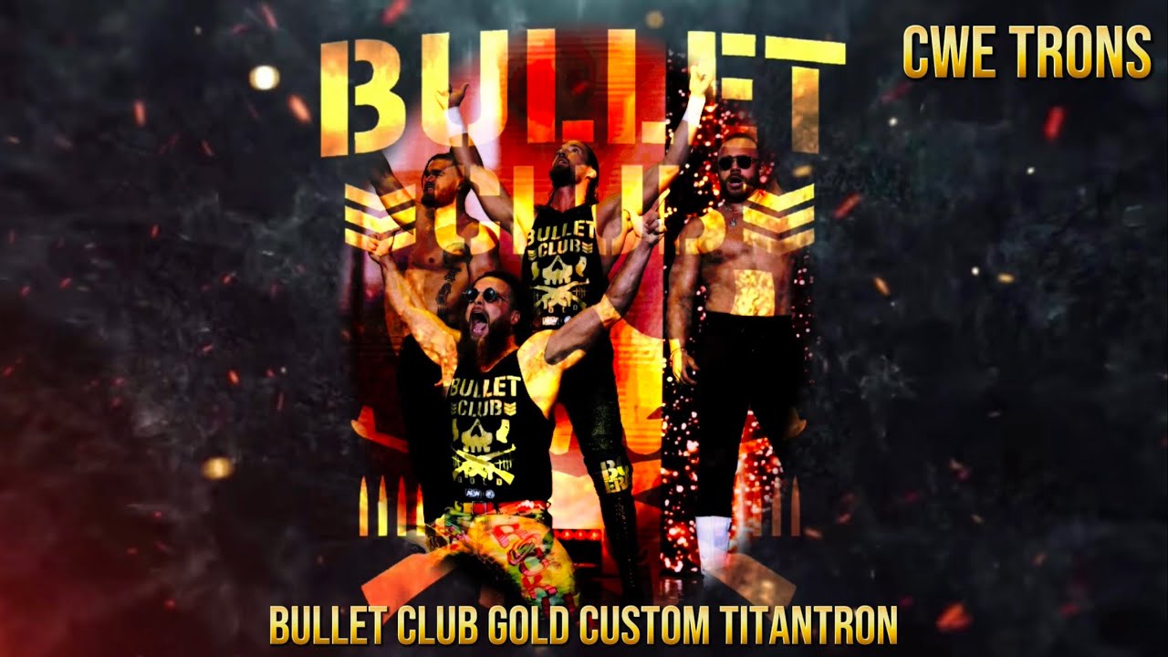 Bullet Club GOLD (The Bang Bang Gang) | AEW Custom Titantron ‘24 | CWE Trons