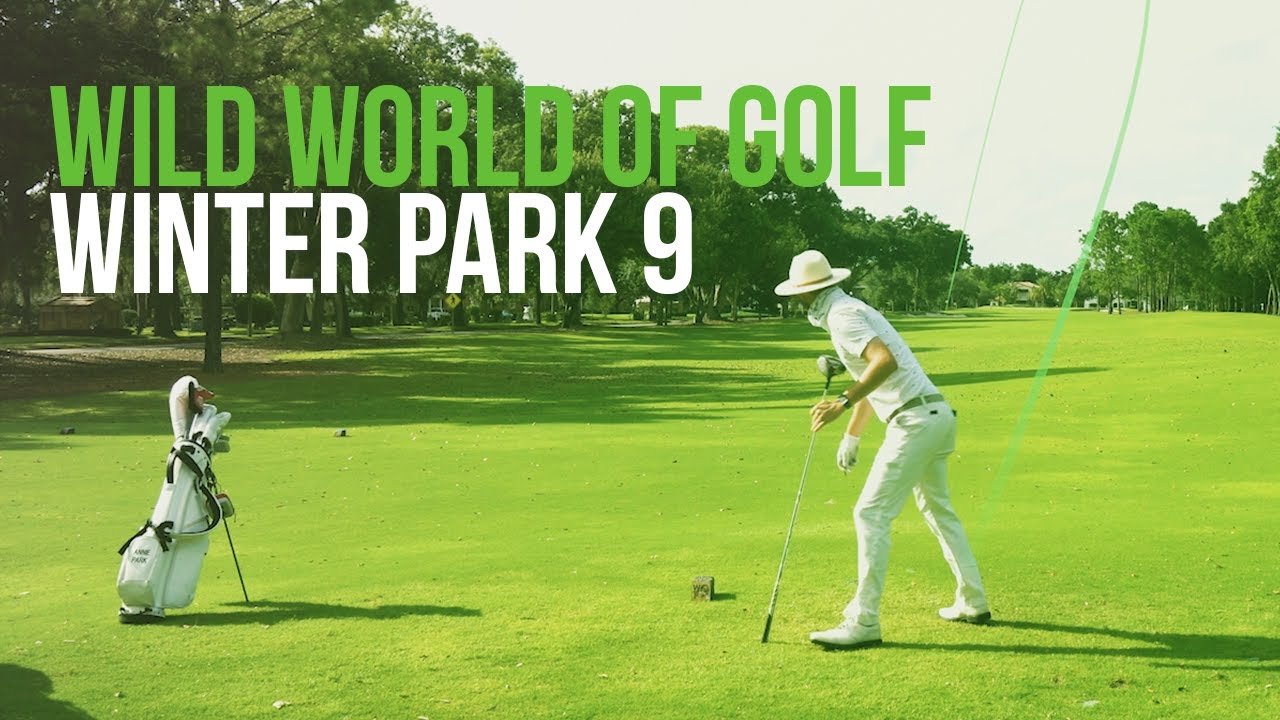 Wild World of Golf: Winter Park 9 (Madelene Sagström and Annie Park)