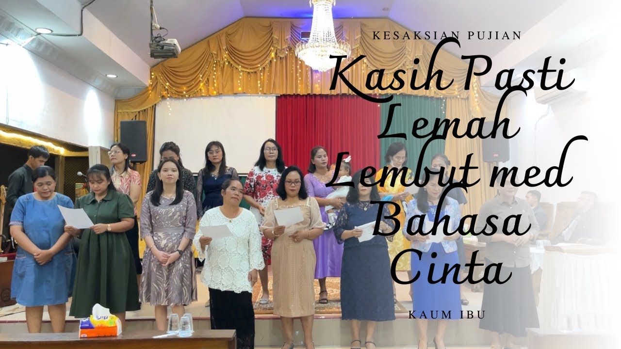 Kesaksian Pujian Kaum Ibu|Kasih Pasti Lemah Lembut medley Bahasa Cinta