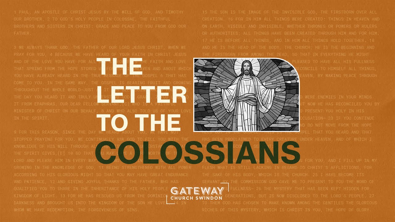 The Letter To The Colossians: Part 1