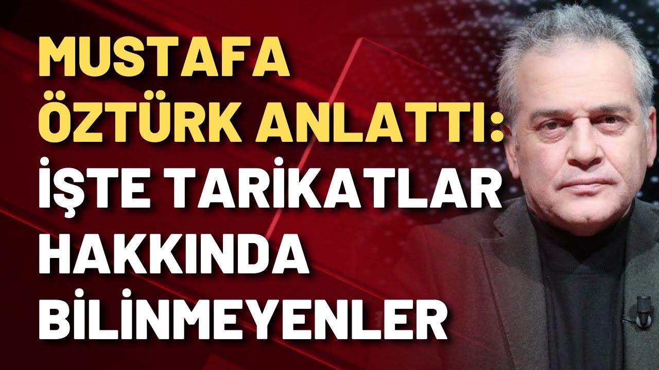 MUSTAFA ÖZTÜRK TARİKATLARIN ARKA PLANINI BİR BİR ANLATTI!