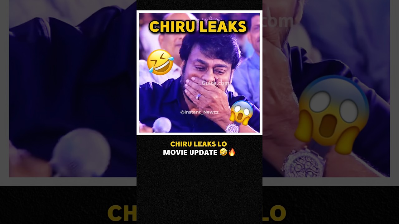 Chiru leaks lo movie update movie name kadiri