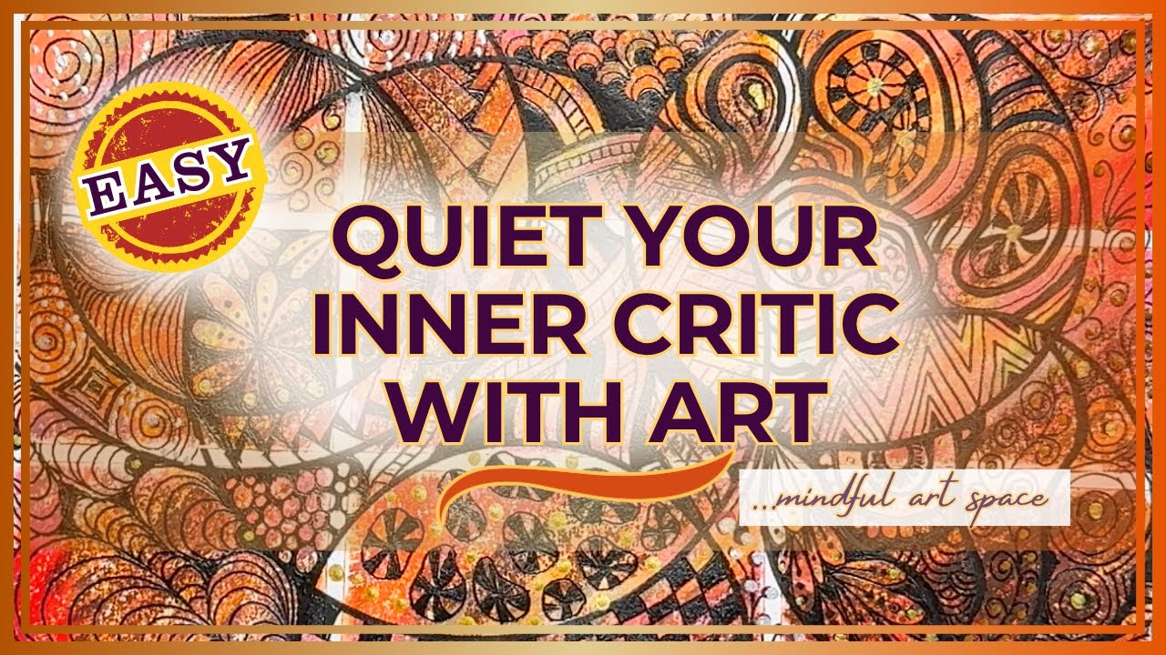 🎨 Healing the Inner Critic | Soothe Harsh Thoughts & Find Peace Through Gentle Art - Stress Relief