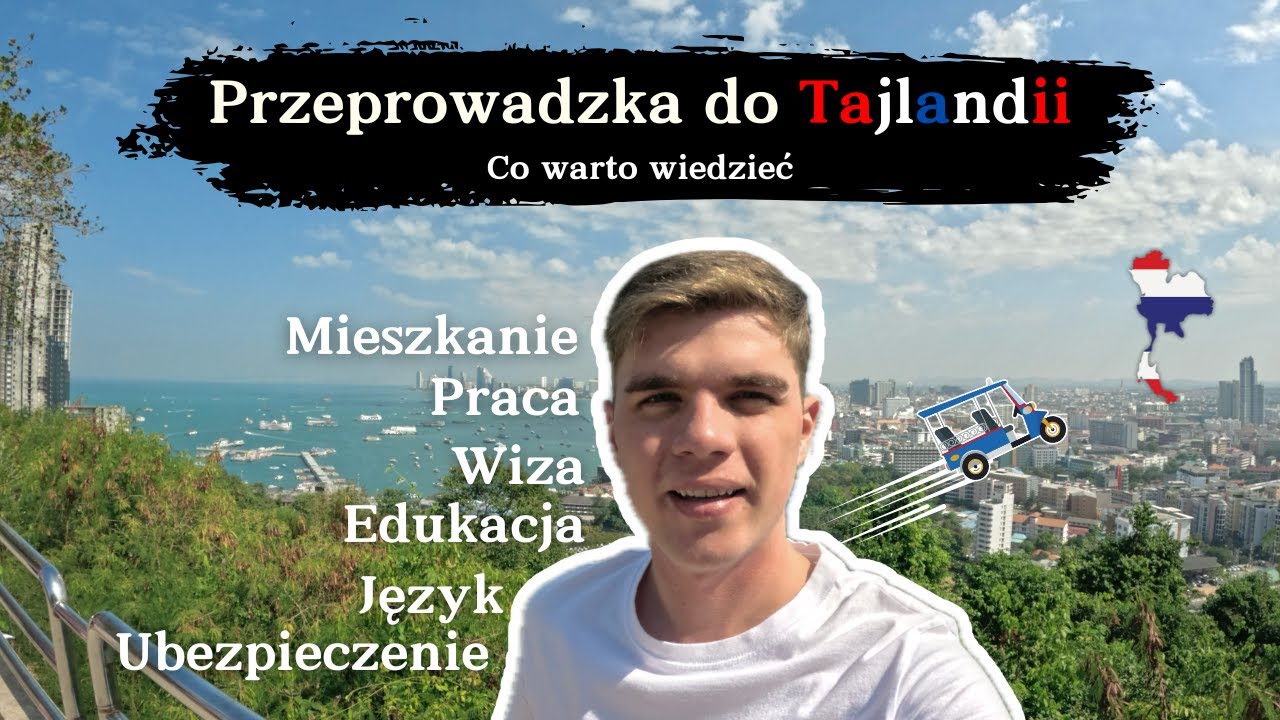 Przeprowadzka do Tajlandii w 2025. To Musisz Wiedzieć!